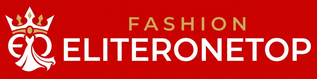 ELITERONETOP FASHION | Thời Trang Thiết Kế Cao Cấp Chính Hãng